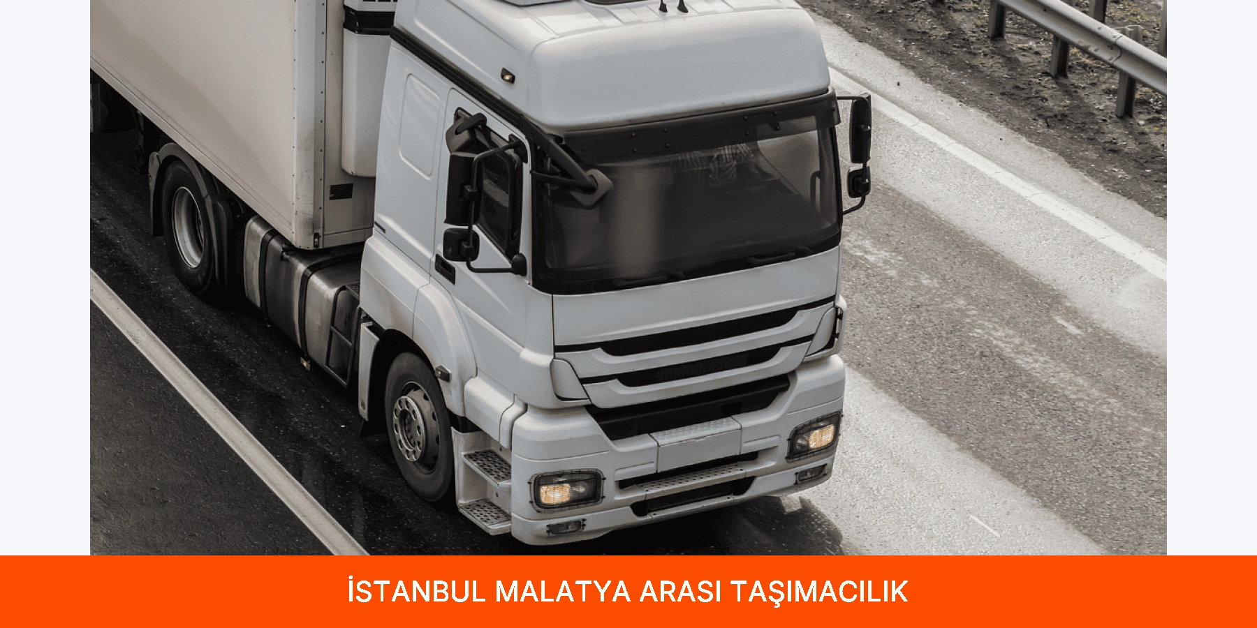 İstanbul Malatya Arası Taşımacılık
